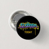 Sechzehn heute Geburtstag 3 cm Abzeichen Button (Vorne & Hinten)