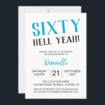 Sechzig Hölle, ja! Fett Türkis 60. Geburtstag Einladung<br><div class="desc">Machen Sie mit dieser lebendigen türkisblauen Einladung "Sixty Hell Yeah!" eine Erklärung für Ihre Meilensteinzeit. Ideal für lustige,  selbstbewusste Frauen,  die mit Flair ihre sechzigsten feiern. Einfach alle Details des Party anpassen und die Feier mit einer Karte beginnen,  die so unvergesslich wie der große Tag ist.</div>