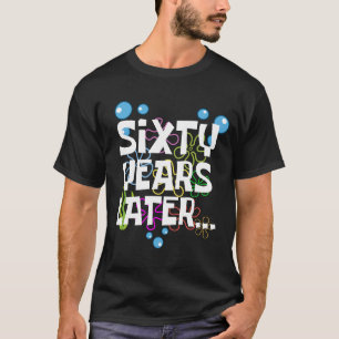Sechzig Jahre später, lustige 60. Geburtstagsparty T-Shirt
