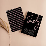 sechzig | Rose Gold & Black 60. Geburtstagsparty Einladung<br><div class="desc">Feiern Sie Ihren besonderen Tag mit dieser stilvollen 60. Geburtstagsfeier. Dieses Design verfügt über ein Pinselskript "Sixty" mit einem sauberen Layout in der Farbkombination Schwarz & Rose. Weitere Designs und Party-Zubehör sind in meinem Shop BaraBomDesign erhältlich.</div>