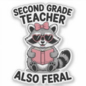 Second Grade Teacher Also Feral Cute Animal Funny Aufkleber (Vorderseite)