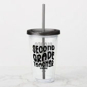 Second Grade Teacher Black Typography Design Acryltrinkbecher (Vorderseite)