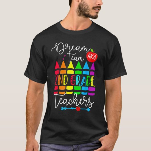 Second Grade Teachers Dream Team Aka 2nd Grade Tea T-Shirt (Vorderseite)