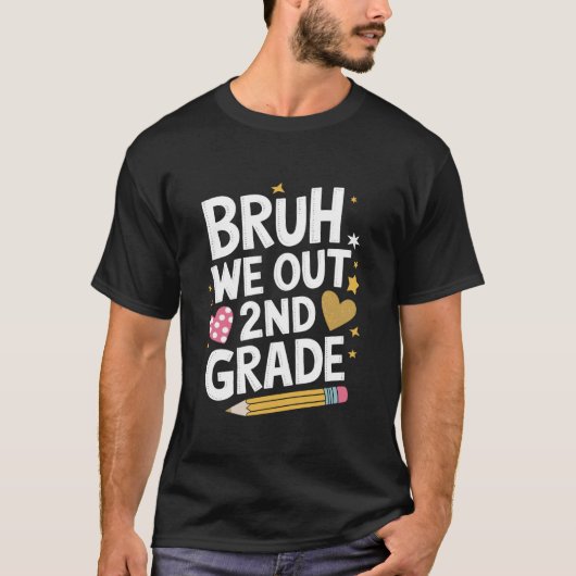 Second Grader and School Teaching, Bruh We Out 2nd T-Shirt (Vorderseite)