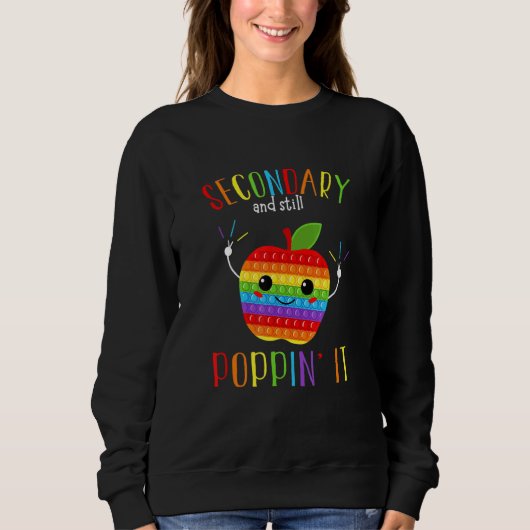 Secondary And Still Poppin It Back To School Pop I Sweatshirt (Vorderseite)