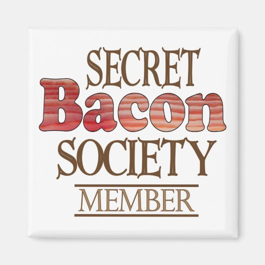 Secret Bacon Society Magnet (Vorne)