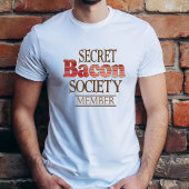 Secret Bacon Society Mitglied T-Shirt