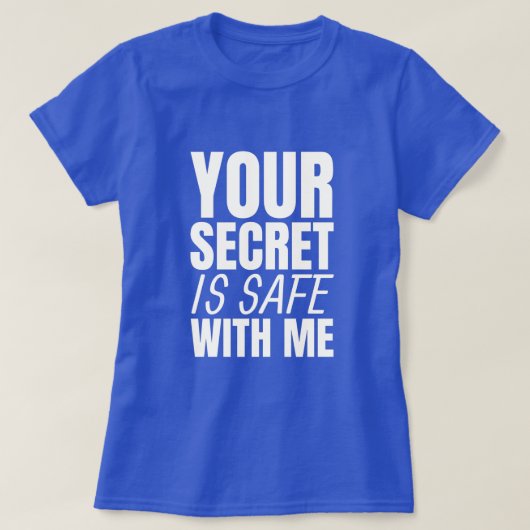 Secret is Safe - Funny White Lie Party T - Shirt (Design vorne)