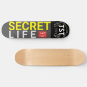 SECRET LIFE-Skateboard Skateboard (Horizontal)