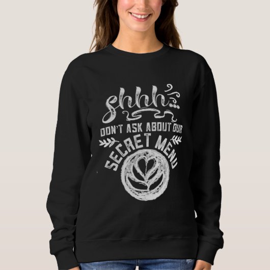 Secret Menu  Waitress Food  Waiter Restaurant Bar Sweatshirt (Vorderseite)