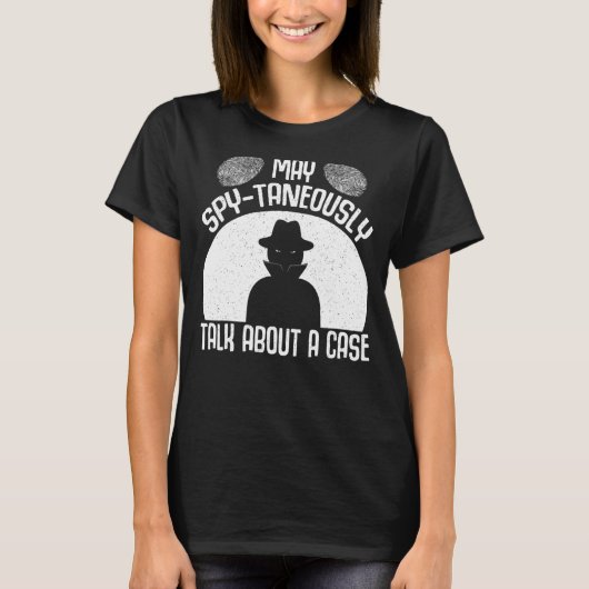 Secret Spy Private Eye Crimescene Ermittler Mai T-Shirt (Vorderseite)