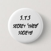 Secret they Society, lustiges sarkastisches Sprich Button (Vorderseite)