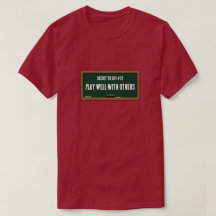 Secret to Life #12 (Play Well) a MisterP Shirt