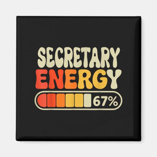 Secretary Energy 67 Percent Funny Job Title Humor Magnet (Vorne)