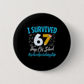 Secretary Survived 67 Days Of School Humor Design  Button (Vorderseite)