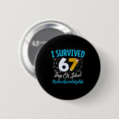 Secretary Survived 67 Days Of School Humor Design  Button (Vorne & Hinten)