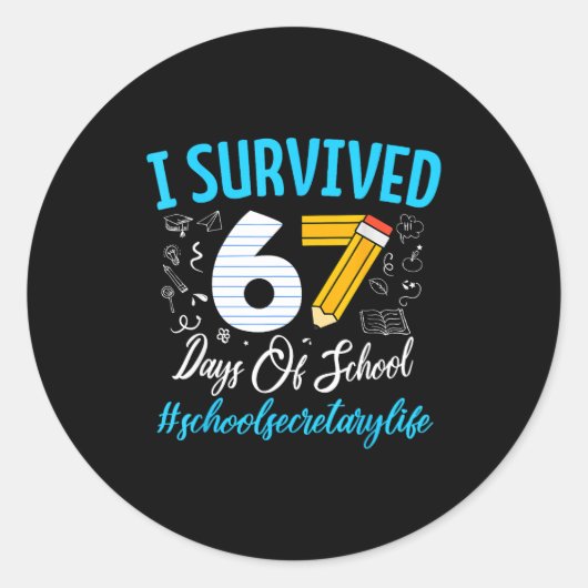 Secretary Survived 67 Days Of School Humor Design Runder Aufkleber (Vorderseite)