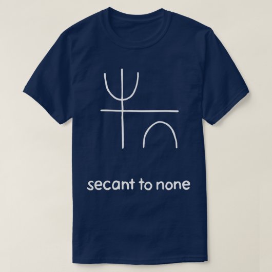 Sector to None Math Pun Trigonometry  T-Shirt (Design vorne)