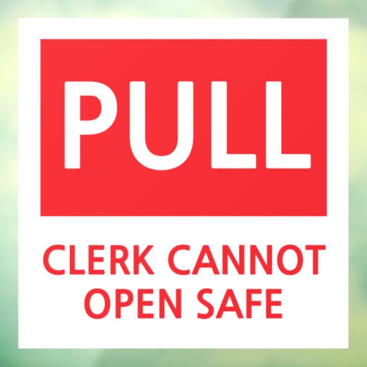 Security Pull Door Clerk Cannot Open Safe Fensteraufkleber (Blatt 3)