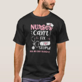 Sedate Nurses können nicht stupid beheben, aber wi T-Shirt (Vorderseite)