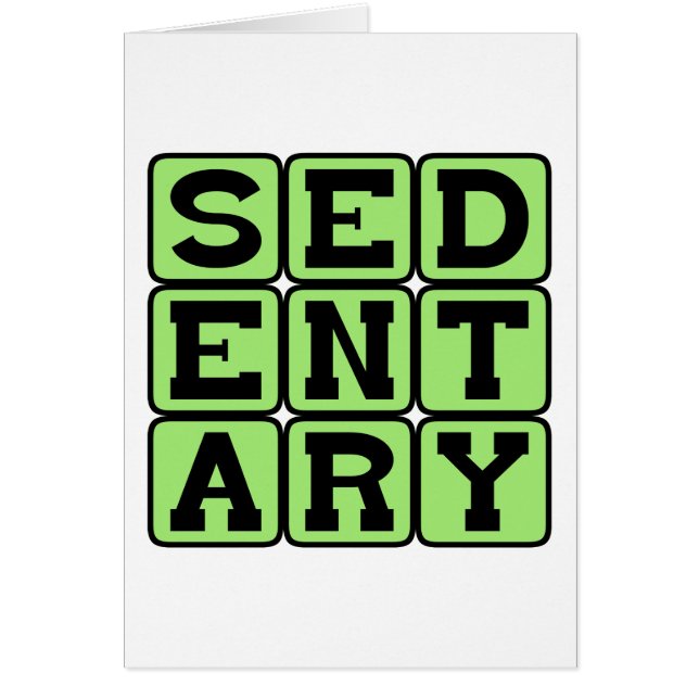 Sedentary, Lazy Lifestyle (Vorne)
