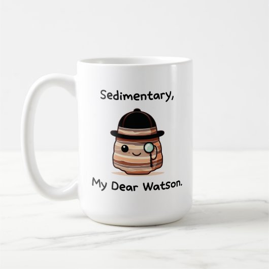 Sediment, My Dear Watson - Niedlich Geology Puff Kaffeetasse (Links)