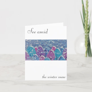 See amid the Winter snow Christmas card Karte
