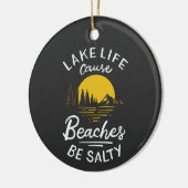 See Leben, weil Strände salzig sind Keramik Ornament (Links)