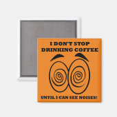 See Nows Funny Coffee Kühlschrankmagnet (Vorderseite/Rückseite)
