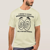 See Nows Funny Coffee T - Shirt (Vorderseite)