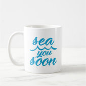 See Sie bald Kaffeetasse (Links)