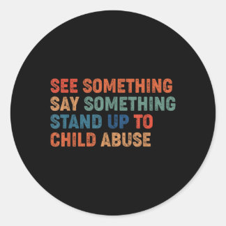 See Something Say Something Stand Up to Child Runder Aufkleber