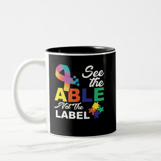 See the Able Not The Label Cute Autism Awareness Zweifarbige Tasse (Links)