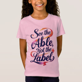 See the Able, Not the Label – Kids' T-Shirt