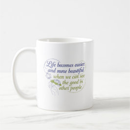 See the Good in Others Kaffeetasse