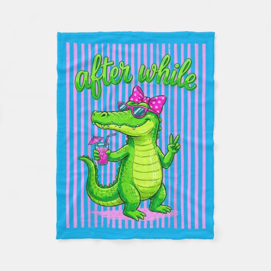 See Ya Gator After While Crocodile Lustiger Alliga Fleecedecke (Vorderseite)