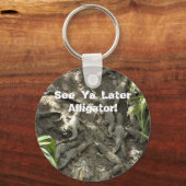 See Ya Later Alligator! Schlüsselanhänger (Vorderseite)