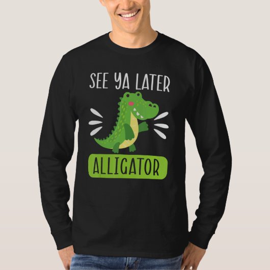 See Ya Later Alligator Zookeeper Crocodile T-Shirt (Vorderseite)