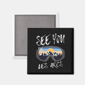 See You In Les Arcs France Hiking Vacation Ski Magnet (Vorderseite/Rückseite)