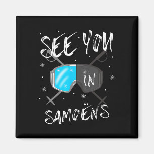 See You In Samoëns Frankreich Wanderurlaub Ski Magnet