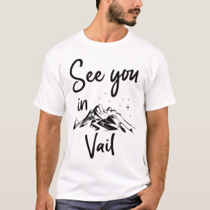 See You In Vail Usa Urlaub Ski Wandern _1  T-Shirt