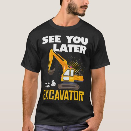 See You Later Excavator Construction Theme Birthda T-Shirt (Vorderseite)