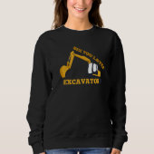 See You Later Excavator for Digger Driver Sweatshirt (Vorderseite)