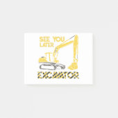 See You Later Excavator Post-it Klebezettel (Vorderseite)