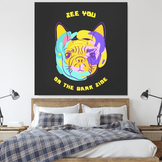 See You on the Bark Side Dog Pun Leinwanddruck (Insitu (Schlafzimmer))