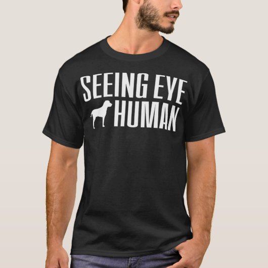 Seeing Eye Human Blind Dog Owner Gift Women Men T-Shirt (Vorderseite)