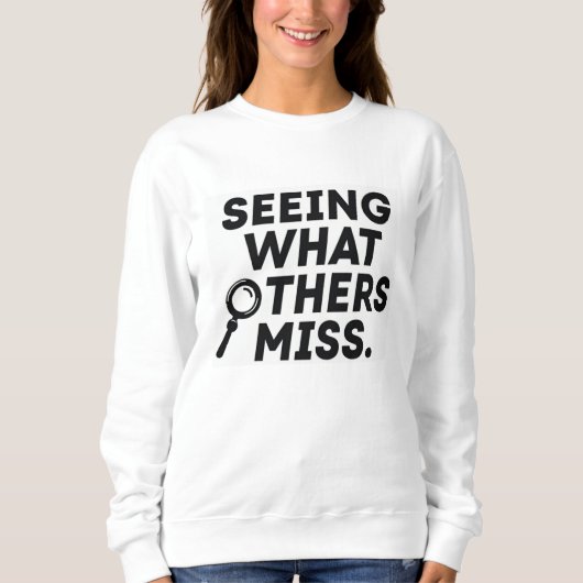 Seeing What Others Miss – Risk Analyst Sweatshirt (Vorderseite)