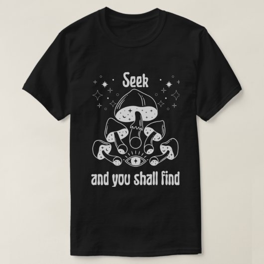 Seek and you shall find Magic mushroom third eye T-Shirt (Design vorne)