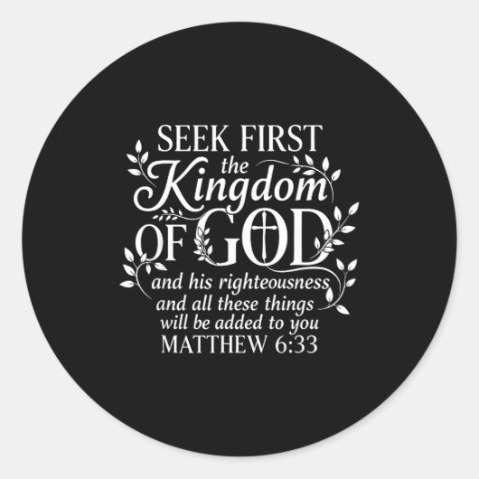 Seek First The Kingdom Of God Matthew 6_33 Christi Runder Aufkleber (Vorderseite)