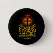 Seek First The Kingdom Of God Matthew Christian Bi Button (Vorderseite)